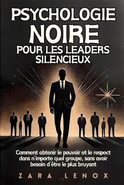 Cover PSYCHOLOGIE NOIRE POUR LES LEADERS SILENCIEUX