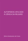 Autopoiesis Aplicado À Ciência Da Religião (eBook, PDF)