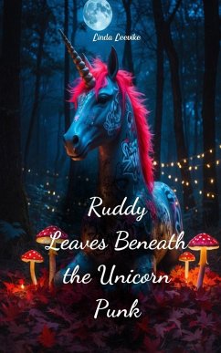 Cover Ruddy Leaves Beneath the Unicorn Punk