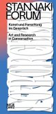 Stannaki Forum. Kunst und Forschung im Gespräch. Wissenschaftliche Kunstpublikation. Interdisziplinärer Sammelband. Bilingual (DE/EN) Stannaki Forum. Kunst und Forschung im Gespräch. Wissenschaftliche Kunstpublikation. Interdisziplinärer Sammelband. Bilingual (DE/EN)