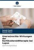 Unerwünschte Wirkungen der Kortikosteroidtherapie bei Lupus Unerwünschte Wirkungen der Kortikosteroidtherapie bei Lupus
