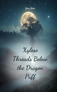 Xylose Threads Below the Dragon Puff - Säde, Sara