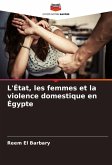L'État, les femmes et la violence domestique en Égypte