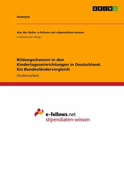 Cover Bildungschancen in den Kindertageseinrichtungen in Deutschland. Ein Bundesländervergleich