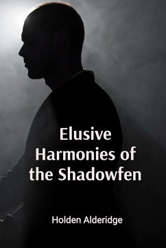 Elusive Harmonies of the Shadowfen - Alderidge, Holden