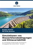 Simulationen von Wasserbilanzbedingungen und Klimavariabilität Simulationen von Wasserbilanzbedingungen und Klimavariabilität