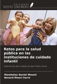 Retos para la salud pública en las instituciones de cuidado infantil Retos para la salud pública en las instituciones de cuidado infantil