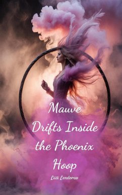Mauve Drifts Inside the Phoenix Hoop - Lendorav, Liisi Mauve Drifts Inside the Phoenix Hoop - Lendorav, Liisi