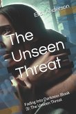 The Unseen Threat