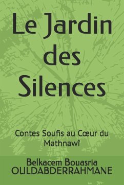 Le Jardin des Silences - Ouldabderrahmane, Belkacem Bouasria