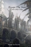 Escape the Stars and Other Tales Escape the Stars and Other Tales