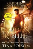 Gardien Rebelle (Édition Gros Caractères) (Les Gardiens de la Nuit #4)