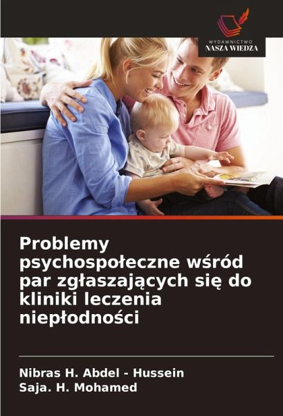 Problemy psychospo¿eczne w¿ród par zg¿aszaj¿cych si¿ do kliniki leczenia niep¿odno¿ci