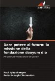 Dare potere al futuro: la missione della fondazione dooyum dio Dare potere al futuro: la missione della fondazione dooyum dio