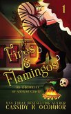 Fires and Flamingos Fires and Flamingos