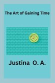 The Art of Gaining Time The Art of Gaining Time