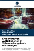 Erkennung von Auffälligkeiten in Videowerbung durch Blickanalyse Erkennung von Auffälligkeiten in Videowerbung durch Blickanalyse