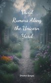 Vivid Rumors Along the Unicorn Yard