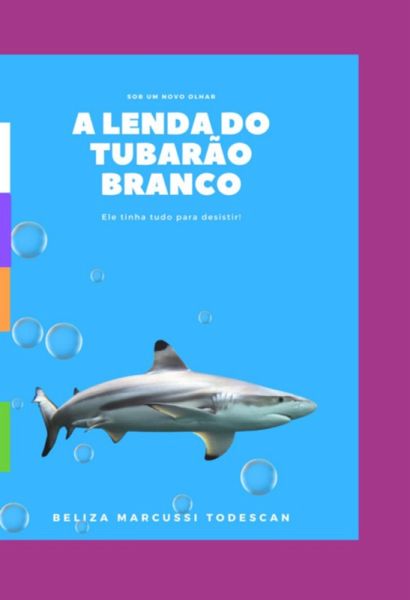 A Lenda Do Tubarão Branco (eBook, PDF) A Lenda Do Tubarão Branco (eBook, PDF)