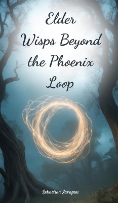 Elder Wisps Beyond the Phoenix Loop - Sarapuu, Sebastian