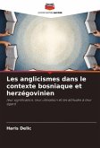 Les anglicismes dans le contexte bosniaque et herzégovinien