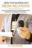 Grow Your Business With Media Relations