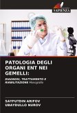 PATOLOGIA DEGLI ORGANI ENT NEI GEMELLI: