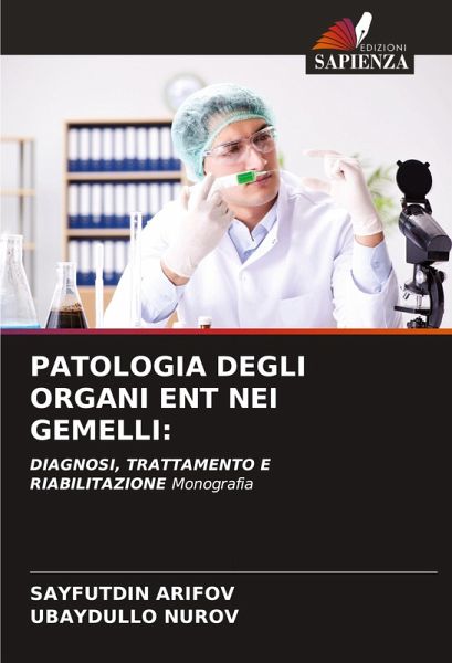 PATOLOGIA DEGLI ORGANI ENT NEI GEMELLI: PATOLOGIA DEGLI ORGANI ENT NEI GEMELLI: