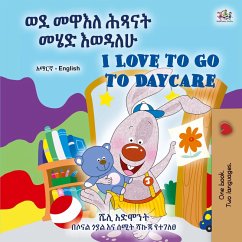I Love to Go to Daycare (Amharic English Bilingual Book for children) I Love to Go to Daycare (Amharic English Bilingual Book for children)