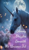 Bloomy Drizzles Beneath the Unicorn Jut