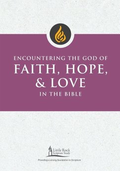 Cover Encountering the God of Faith, Hope, and Love in the Bible