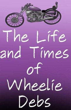 The Life and Times of Wheelie Debs - Baxter, Debra