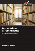 Introduzione all'archivistica Introduzione all'archivistica