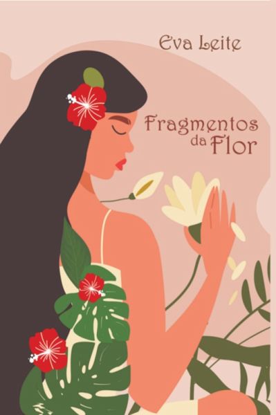 Fragmentos Da Flor (eBook, ePUB)