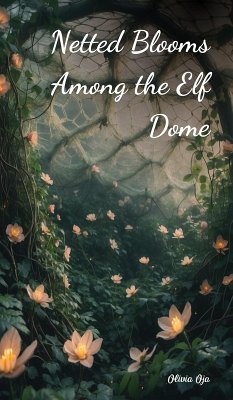 Cover Netted Blooms Among the Elf Dome
