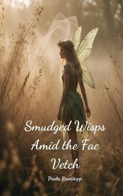 Smudged Wisps Amid the Fae Vetch - Raudsepp, Paula