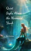 Quiet Sighs Above the Mermaid Yank