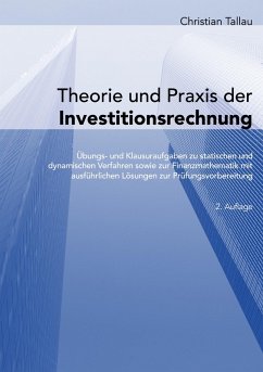 Theorie und Praxis der Investitionsrechnung Theorie und Praxis der Investitionsrechnung