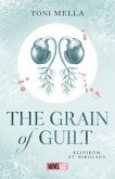 The Grain of Guilt - Klinikum St. Nikolaus The Grain of Guilt - Klinikum St. Nikolaus