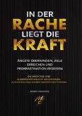 In der Rache liegt die Kraft In der Rache liegt die Kraft