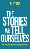 The Stories We Tell Ourselves (eBook, ePUB)