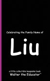 Celebrating the Family Name of Liu Celebrating the Family Name of Liu