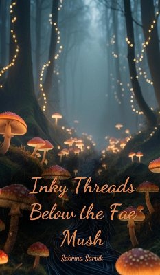 Inky Threads Below the Fae Mush - Sarvik, Sabrina