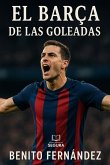 El Barça de las goleadas
