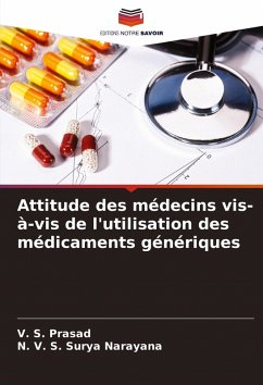 Attitude des médecins vis-à-vis de l'utilisation des médicaments génériques - Prasad, V. S.;Narayana, N. V. S. Surya