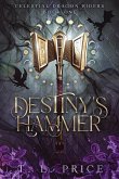 Destiny's Hammer Destiny's Hammer