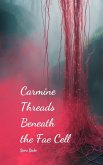 Carmine Threads Beneath the Fae Cell