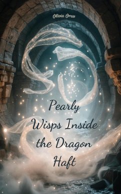 Cover Pearly Wisps Inside the Dragon Haft