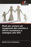 Modi per aiutare gli insegnanti del Lesotho a offrire assistenza e sostegno alle OVC Modi per aiutare gli insegnanti del Lesotho a offrire assistenza e sostegno alle OVC
