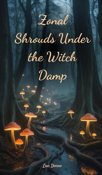 Zonal Shrouds Under the Witch Damp